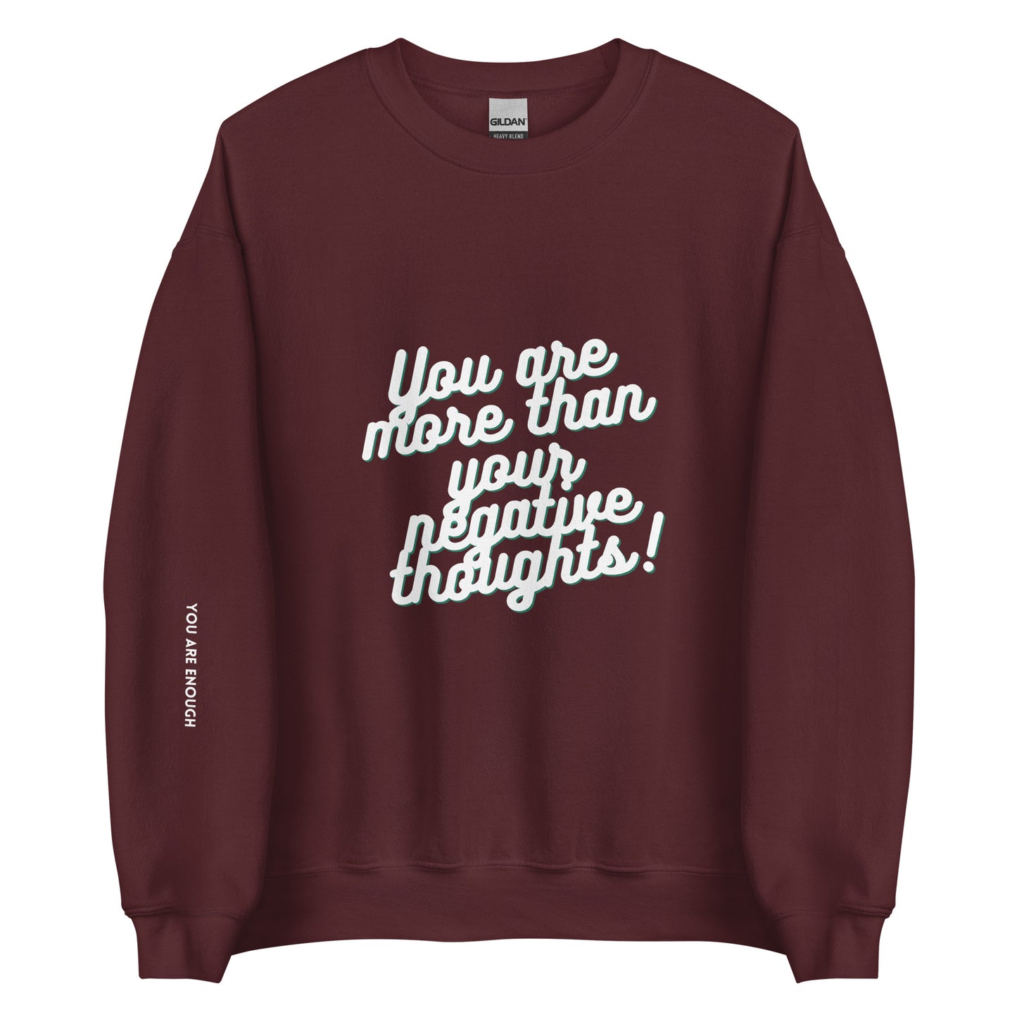 You Are More Than Your Negative Thoughts (You Are Enough) Crewneck