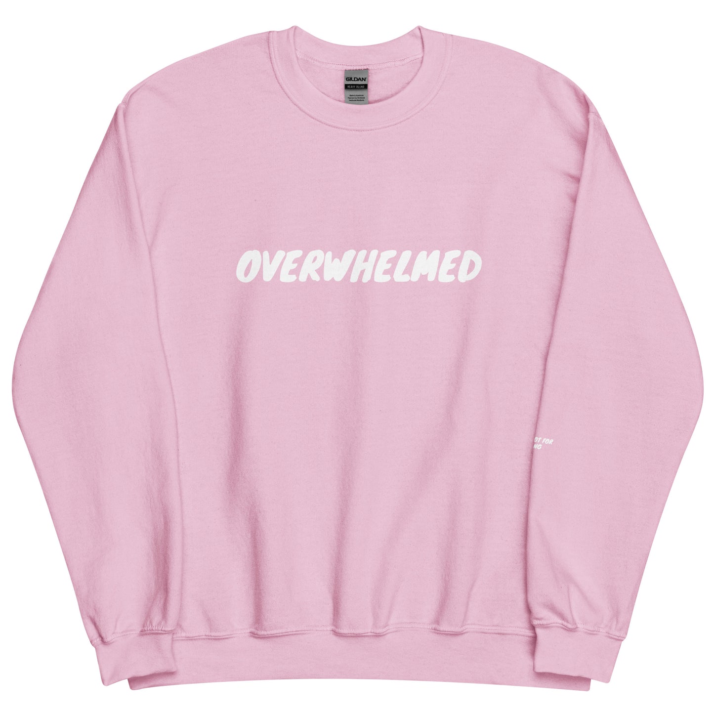 OVERWHELMED (But Not For Long) Crewneck