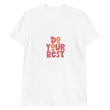 Do Your Best T-Shirt