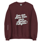You Are More Than Your Negative Thoughts (You Are Enough) Crewneck
