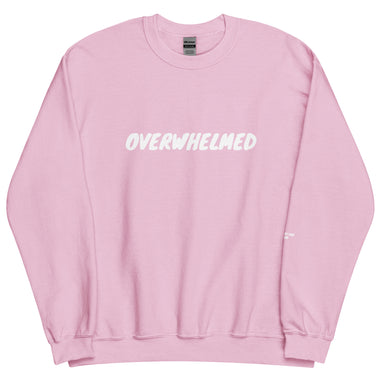 OVERWHELMED (But Not For Long) Crewneck